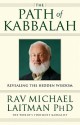 The Path of Kabbalah: Revealing the Hidden Wisdom - Michael Laitman