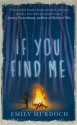 If You Find Me - Emily Murdoch