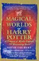 Magical Worlds of Harry Potter: A Treasury of Myths, Legends, and Fascinati - David Colbert