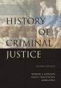 History of Criminal Justice - Mark Jones, Herbert A. Johnson, Nancy Travis Wolfe