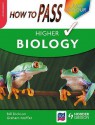 How To Pass Higher Biology (How To Pass Higher Level) - Billy Dickson, Graham Moffat