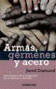 Armas, gérmenes y acero - Jared Diamond