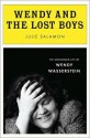 Wendy and the Lost Boys: The Uncommon Life of Wendy Wasserstein - Julie Salamon