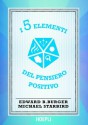 I 5 elementi del pensiero positivo (Lifestyle) (Italian Edition) - Edward Burger, Michael Starbird