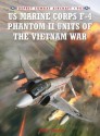 US Marine Corps F-4 Phantom II Units of the Vietnam War (Combat Aircraft) - Peter Davies, Jim Laurier