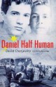 Daniel Half Human - David Chotjewitz