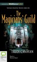 The Magicians' Guild (Black Magician Trilogy) - Trudi Canavan, Richard Aspel