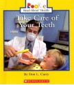 Take Care of Your Teeth - Don L. Curry, Nanci R. Vargus