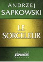 Le Sorceleur (French Edition) - Andrzej Sapkowski