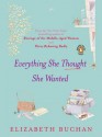 Everything She Thought She Wanted - Elizabeth Buchan