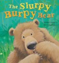 The Slurpy Burpy Bear. by Norbert Landa & Jane Chapman - Norbert Landa