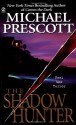 The Shadow Hunter - Michael Prescott