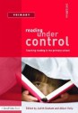 Reading Under Control: Teaching Reading in the Primary School - Judith Graham, Alison Kelly