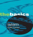 Islam: The Basics - Colin Turner