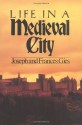 Life in a Medieval City - Frances Gies, Joseph Gies