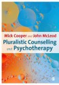 Pluralistic Counselling and Psychotherapy - Mick Cooper, John McLeod