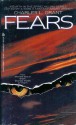 Fears - William F. Nolan, George R.R. Martin, Dennis Etchison, Gardner R. Dozois, David Morrell, Joe R. Lansdale, Pat Cadigan, Jack Dann, Chelsea Quinn Yarbro, Charles L. Grant, Janet Fox, Al Sarrantonio, Susan Casper, Julie Stevens, Reginald Bretnor, Leanne Frahm, Peter D. Pau