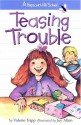 Teasing Trouble - Valerie Tripp, Joy Allen