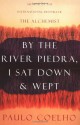 By the River Piedra I Sat Down and Wept - Paulo Coelho