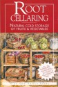 Root Cellaring: Natural Cold Storage of Fruits & Vegetables - Mike Bubel, Nancy Bubel