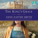 The King's Grace - Anne Easter Smith, Rosalyn Landor