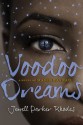 Voodoo Dreams: A Novel of Marie Laveau - Jewell Parker Rhodes