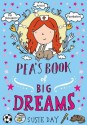 Pea's Book of Big Dreams - Susie Day