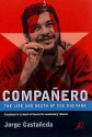 Compañero: The Life and Death of Che Guevara - Jorge G. Castañeda, Marina Castañeda