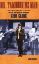 Mr. Tambourine Man: The Life and Legacy of The Byrds' Gene Clark (Book) - John Einarson