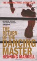 The Return Of The Dancing Master - Henning Mankell, Laurie Thompson