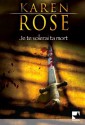 Je Te Volerai Ta Mort - Karen Rose, Barbara Versini