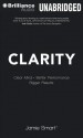 Clarity: Clear Mind, Better Performance, Bigger Results - Jamie Smart