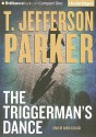 The Triggerman's Dance - T. Jefferson Parker, David Colacci