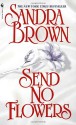 Send No Flowers - Sandra Brown