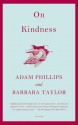 On Kindness - Adam Phillips, Barbara Taylor, Barbara Taylor