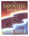 The Empowered Manager: Positive Political Skills at Work - Peter Block