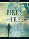 The Birds on the Trees (MP3 Book) - Nina Bawden, Sheila Michell