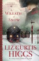 A Wreath of Snow: A Victorian Christmas Novella - Liz Curtis Higgs