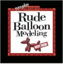 Rude Balloon Modeling [With Assortied Ballons] - Top That!