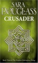 Crusader (Wayfarer Redemption, #6) - Sara Douglass