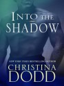 Into the Shadow - Christina Dodd