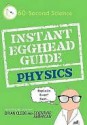 Instant Egghead Guide: Physics - Brian Clegg, Editors of Scientific American Magazine