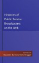 Histories of Public Service Broadcasters on the Web - Maureen Burns