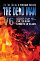 The Dead Man Vol 6: Colder than Hell, Evil to Burn, and Streets of Blood - Lee Goldberg, William Rabkin, Lisa Klink, Anthony Neil Smith, Barry Napier