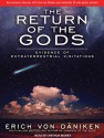 The Return of the Gods: Evidence of Extraterrestrial Visitations - Erich von Däniken