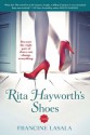 Rita Hayworth's Shoes - Francine LaSala