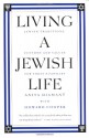 Living a Jewish Life: Jewish Traditions, Customs and Values for Today's Families - Anita Diamant, Howard Cooper