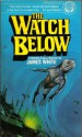 The Watch Below - James White