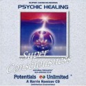 Super Consciousness: Psychic Healing - Barrie Konicov