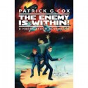 The Enemy is Within! - Patrick G. Cox